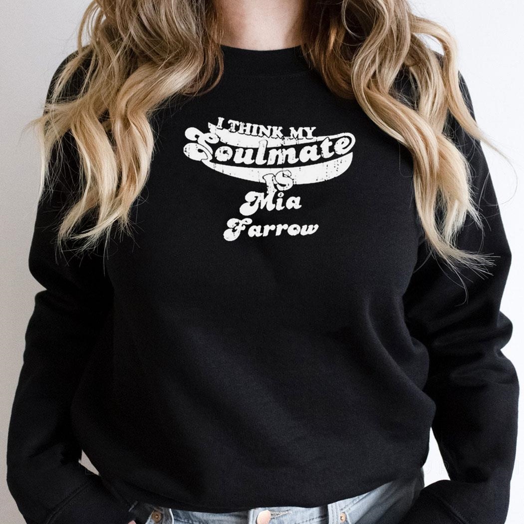 I Think My Soulmate Mia Farrow Vintage Shirt