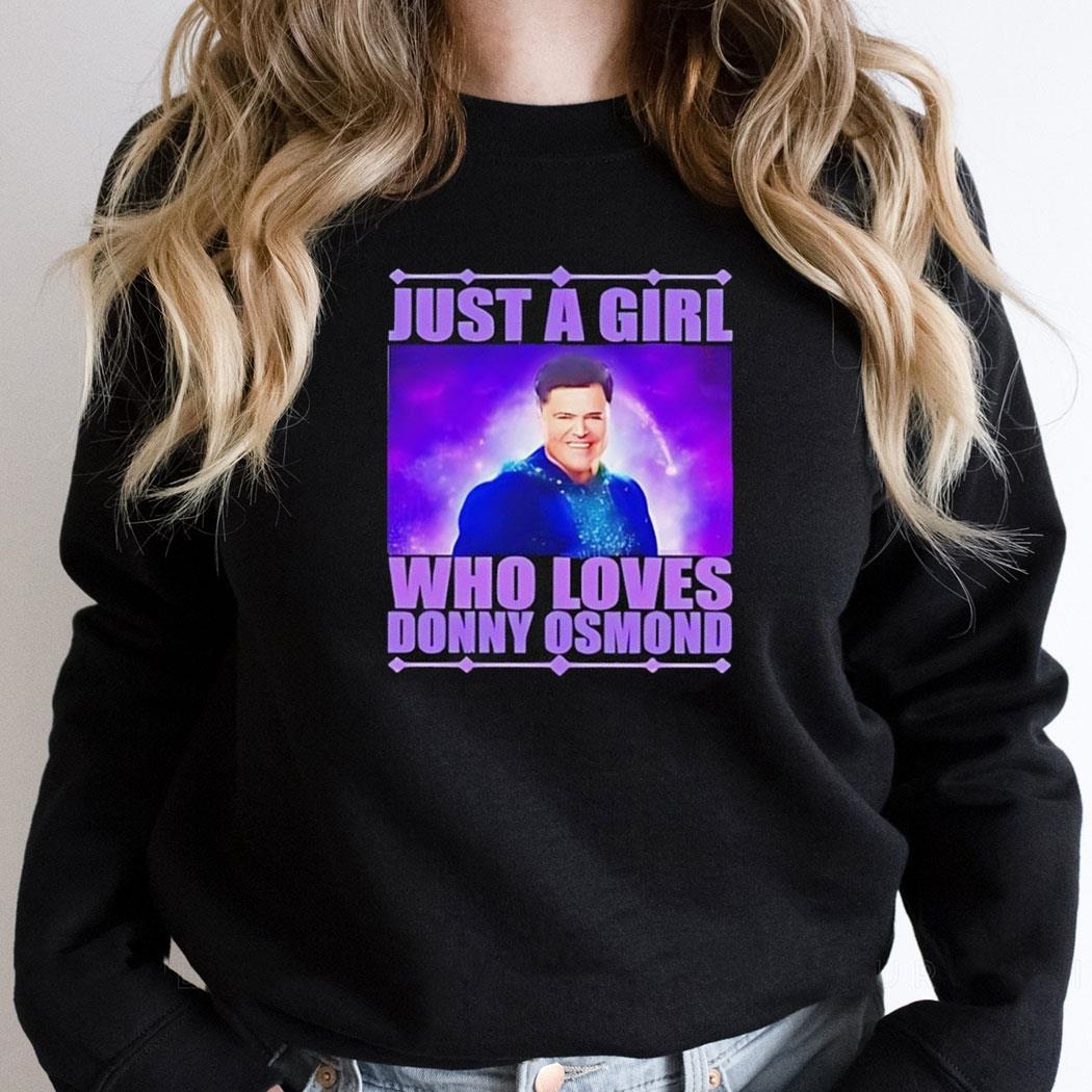 Just A Girl Who Loves Donny Osmond Shirt