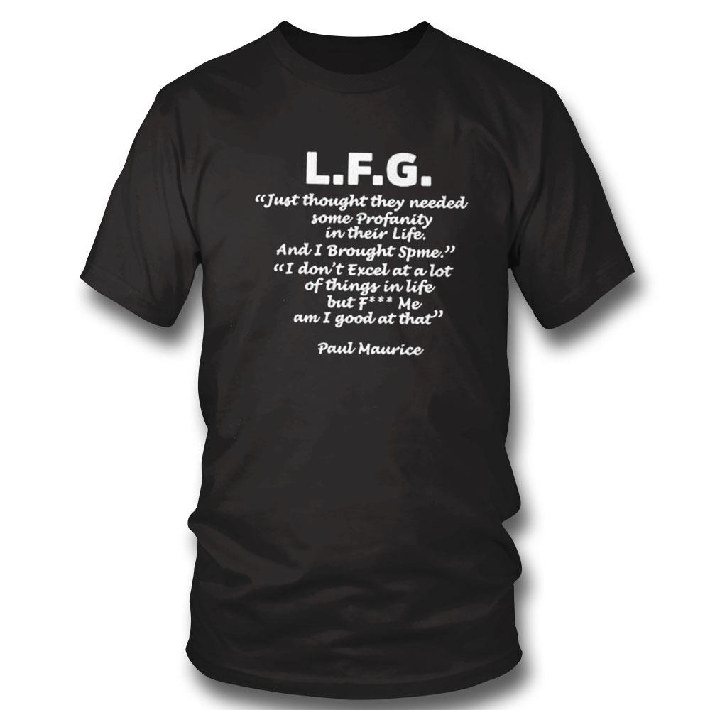 Lfg Just Thought They Needed Some Profanity In Their Life Shirt Hoodie Lfg Just Thought They Needed Some Profanity In Their Life Shirt Hoodie