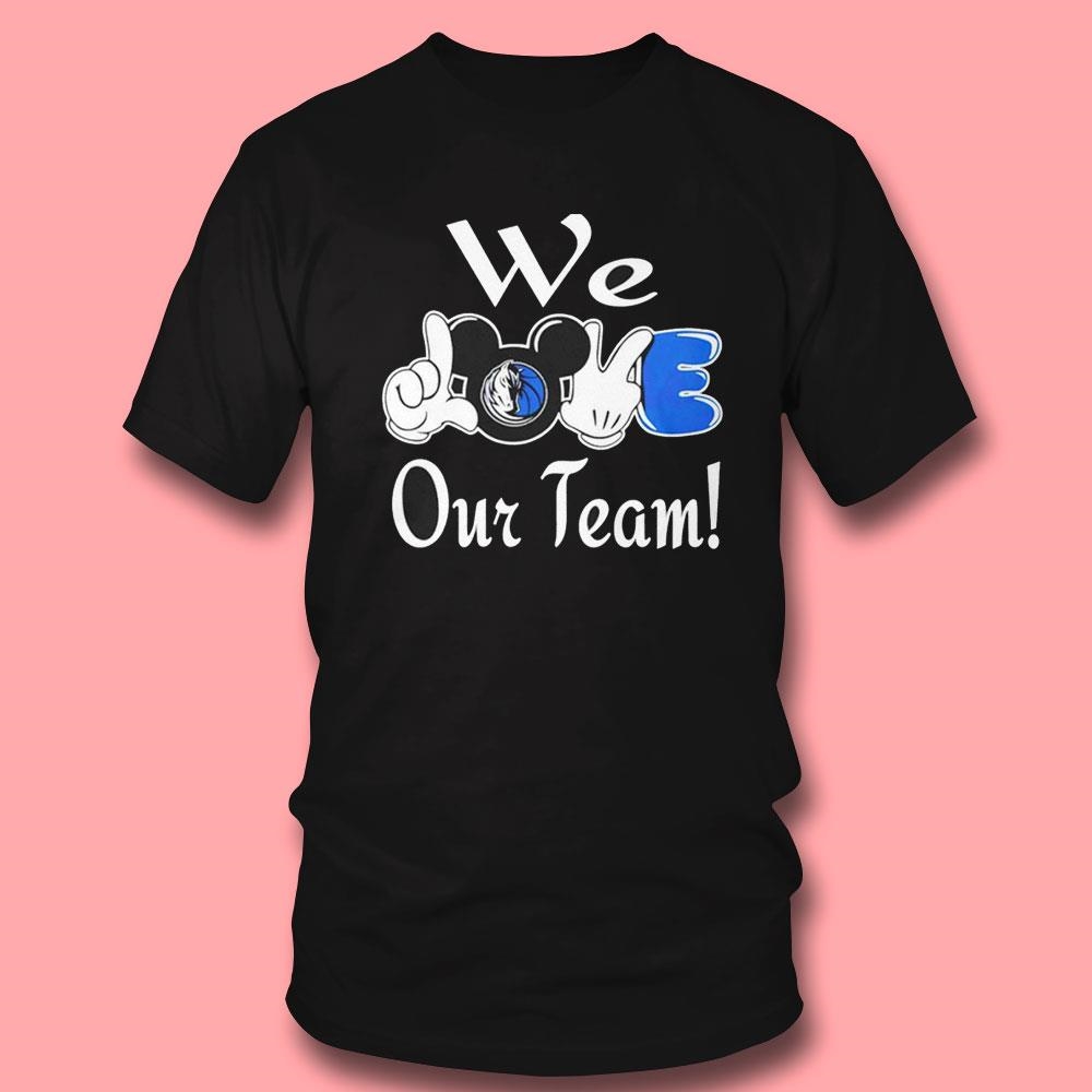 Mickey We Love Out Team Dallas Mavericks Shirt Hoodie