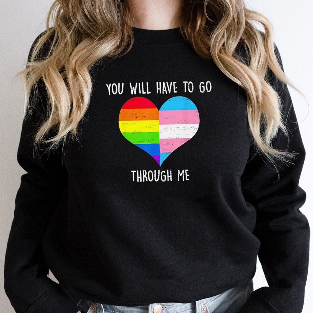 Retro You Will Have To Go Through Me Lgbtq Trans Shirt Hoodie