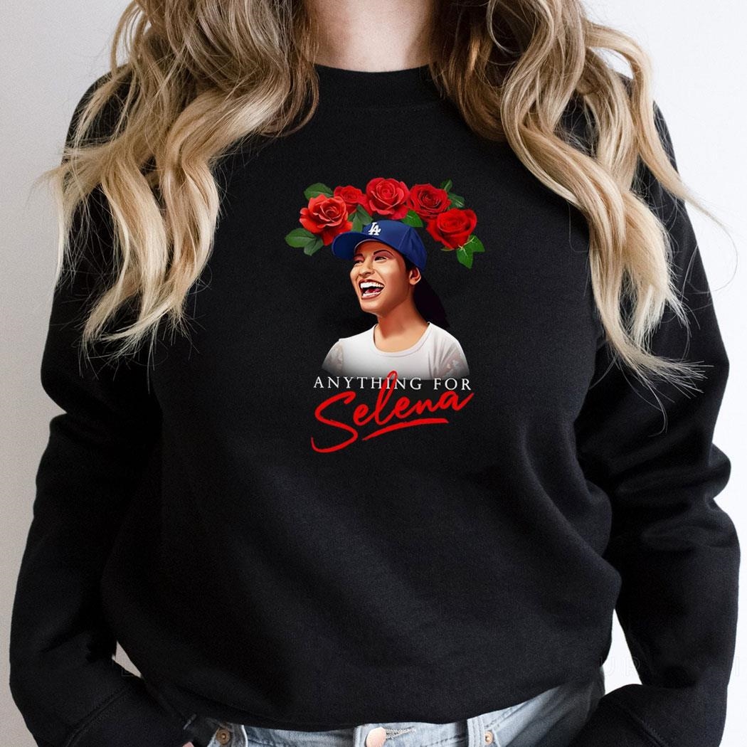 Roses Anything For Selena Los Angeles Dodgers Cap Shirt Hoodie