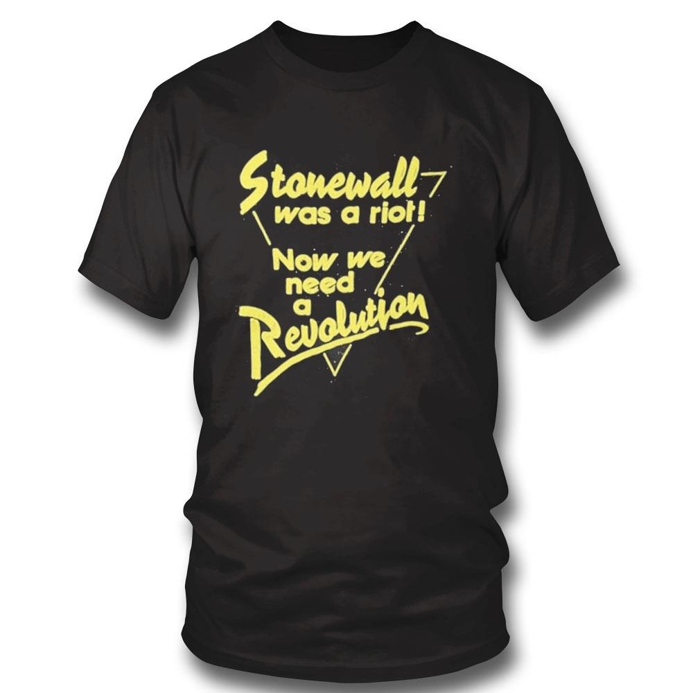 Stonewall Was A Riot Now We Need A Revolution Sweatshirt Hoodie