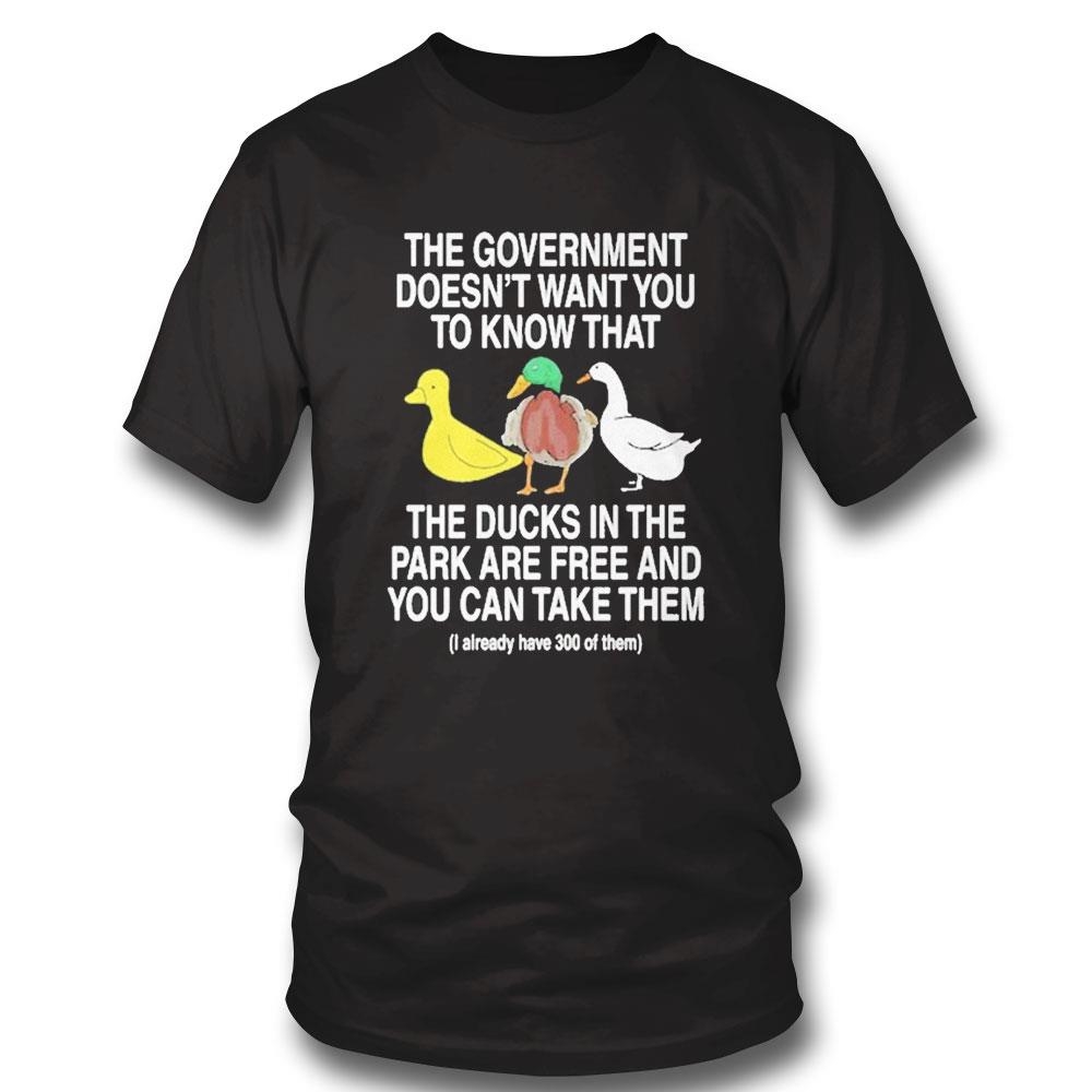 The Government Doesn’t Want You To Know That The Ducks Shirt Hoodie