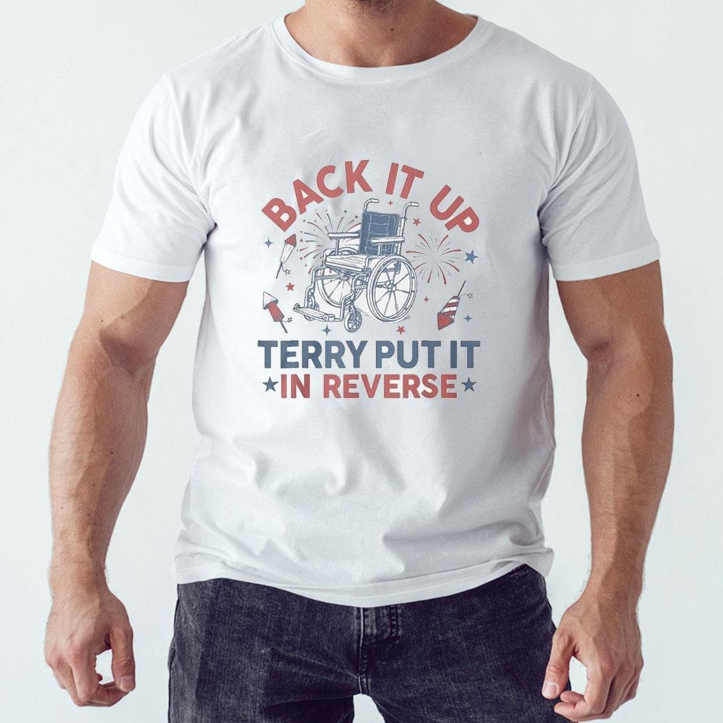Back It Up Terry Put It In Reverse Shirt Hoodie