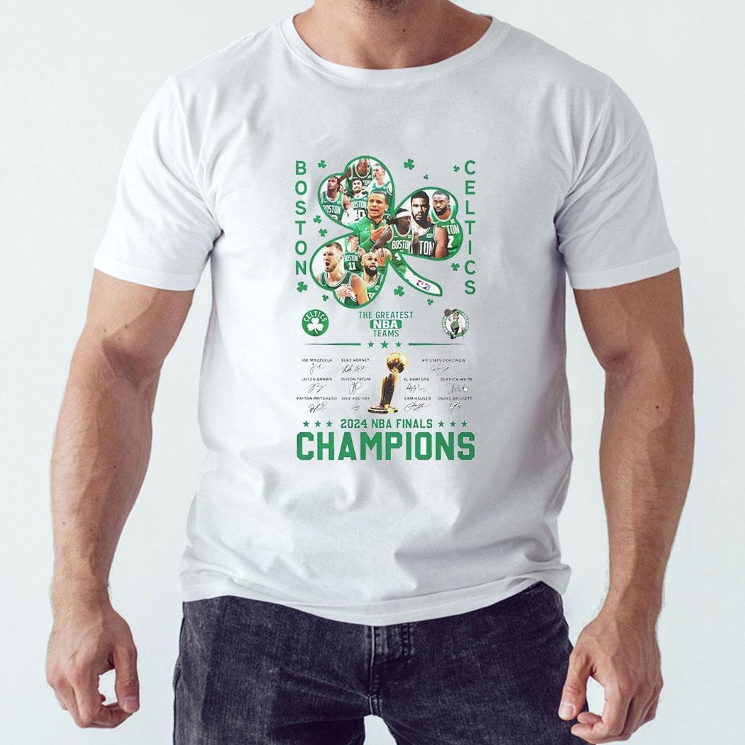 Boston Celtics The Greatest Nba Teams 2024 Nba Finals Champions Shirt