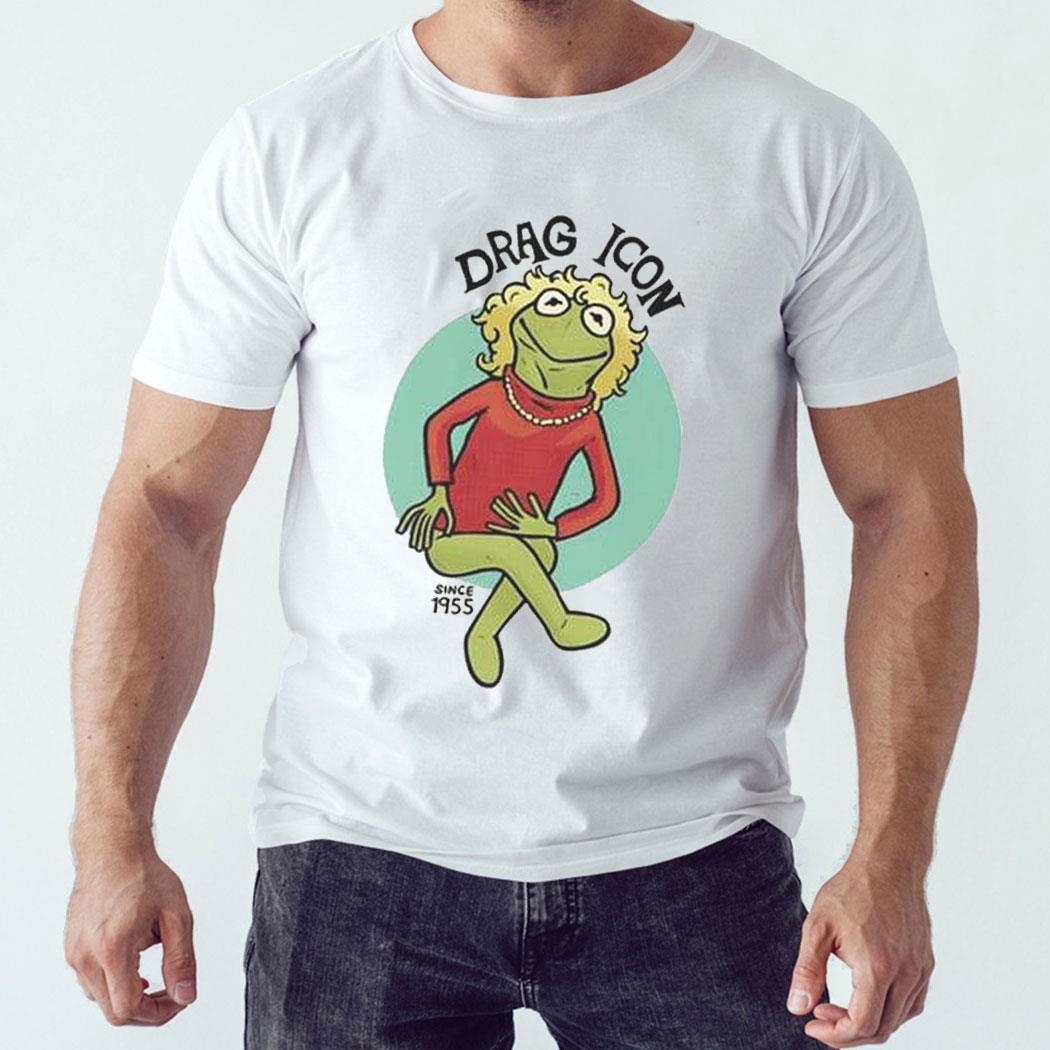Drag Icon Since 1955 Kermit The Frog Shirt