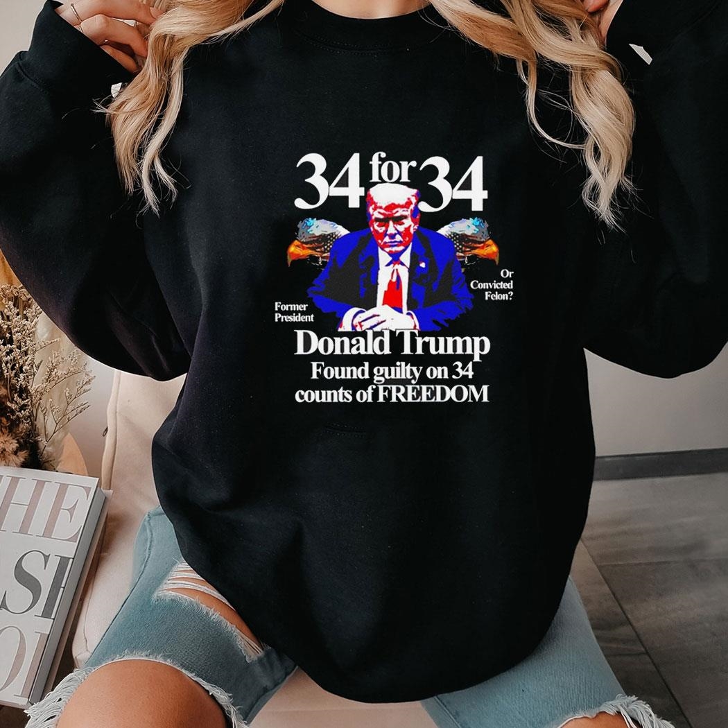Barely Legal Clothing Donald Trump Found Guilty On 34 Counts Of Freedom Tee Ls Shirt