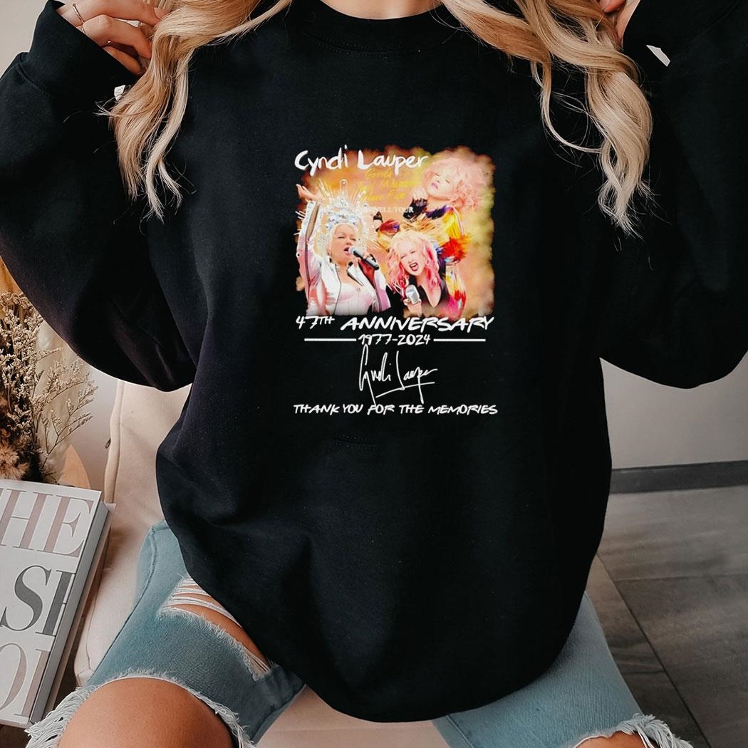 Cyndi Lauper 47th Anniversary Thank You For The Memories 1977 2024 Signature Shirt Hoodie