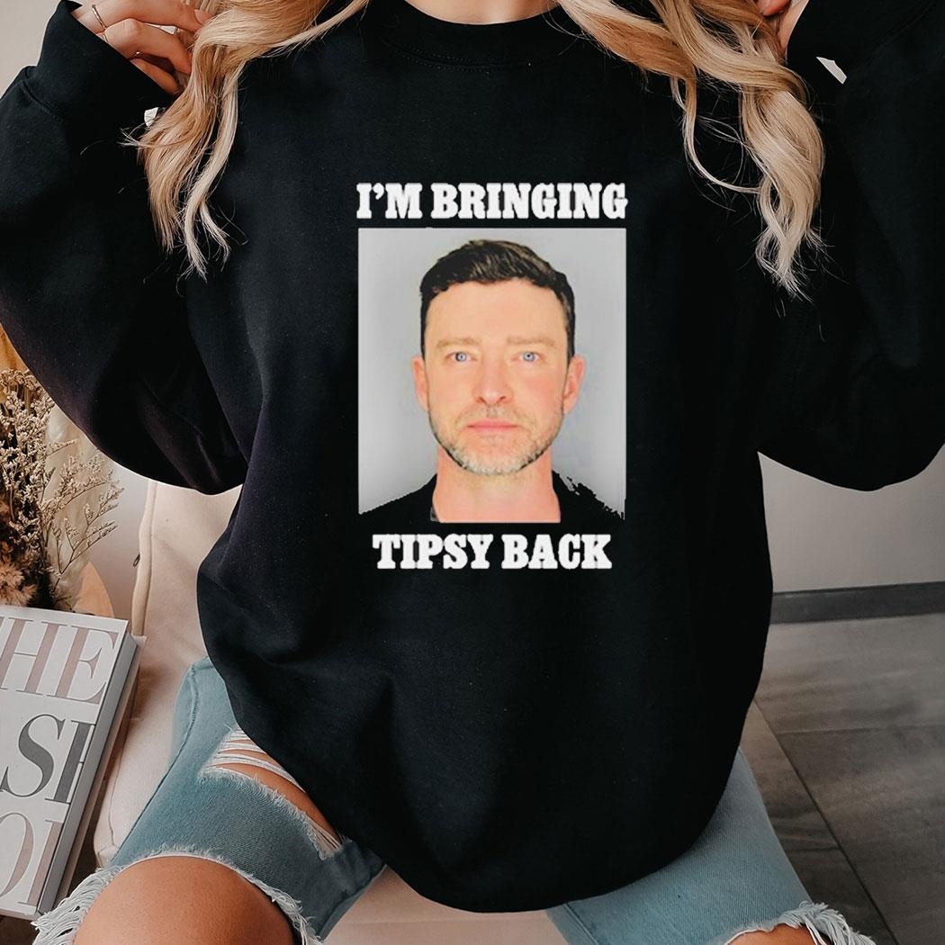 Im Bringing Tipsy Back Shirt Hoodie