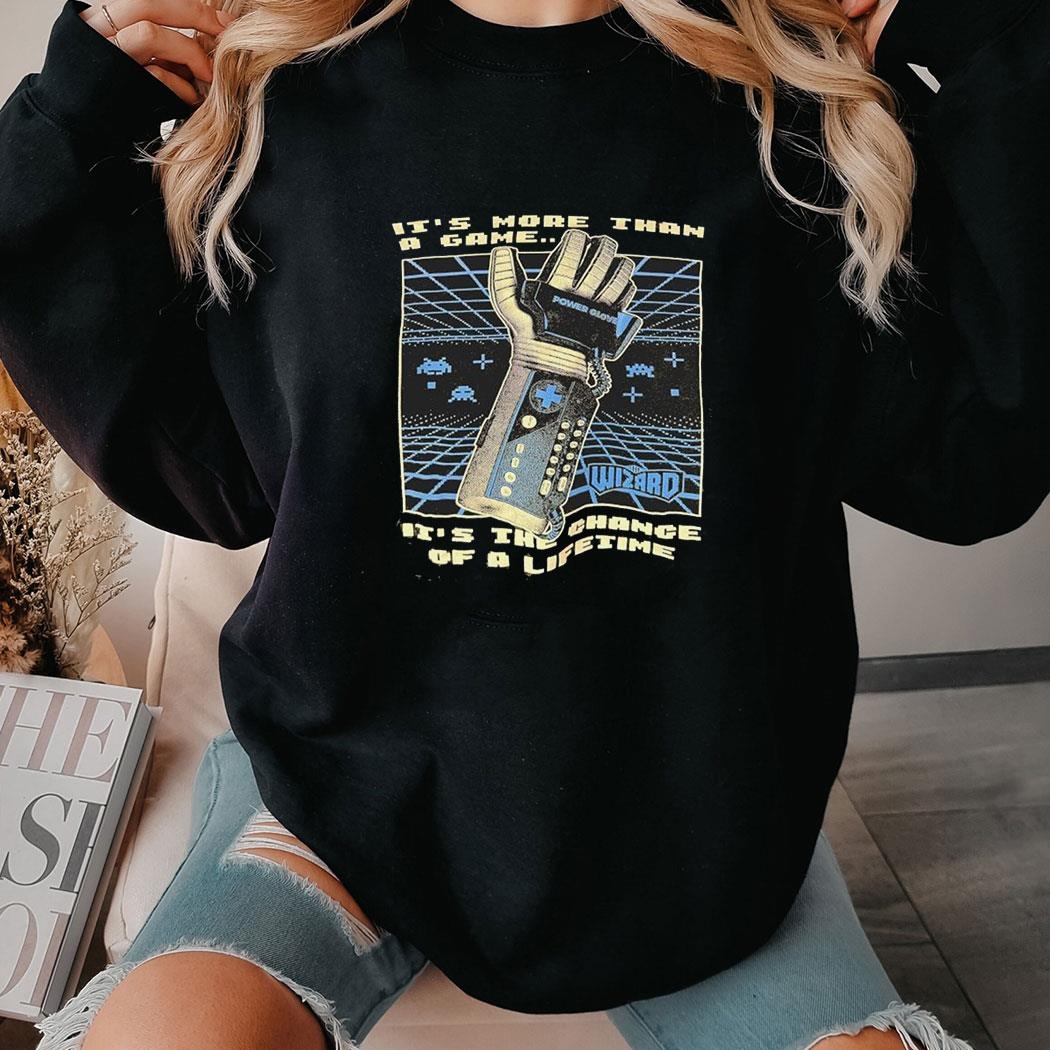 Its More Than A Game Its The Chance Of A Lifetime Shirt Hoodie