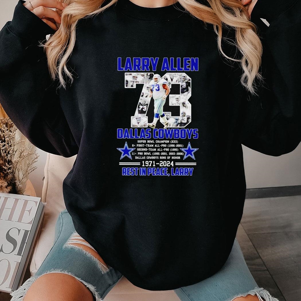 Larry Allen 73 Dallas Cowboys 1971 2024 Rest In Peace Larry Tee Hoodie