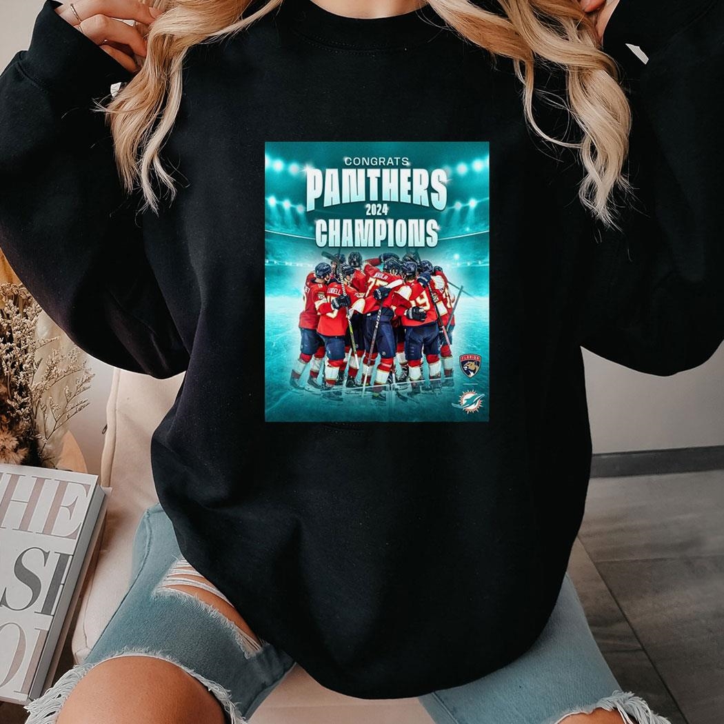 Miami Dolphins Congrats Florida Panthers 2024 Stanley Cup Champions Poster Shirt Hoodie