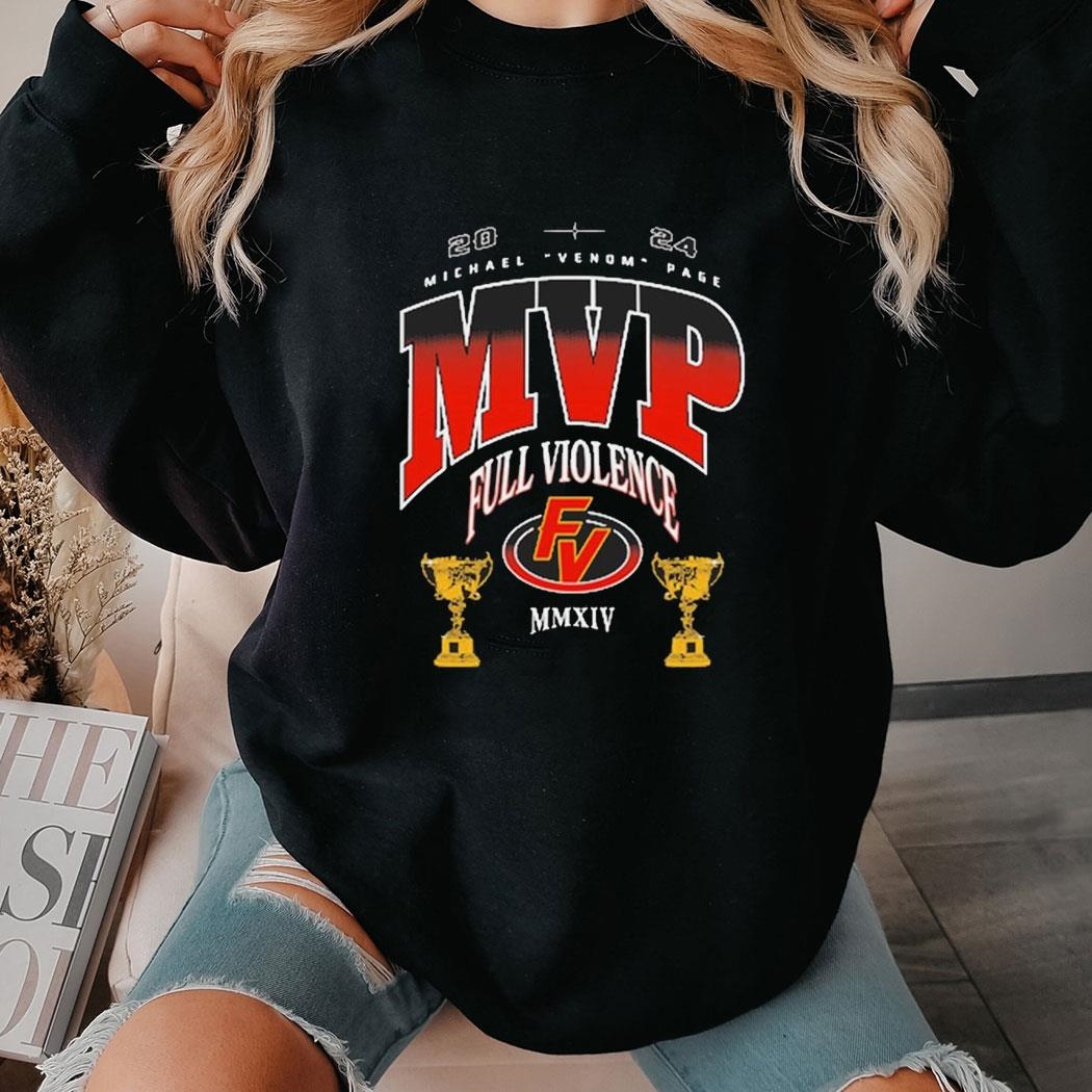Michael Venom Page 2024 Mvp Full Violence Mmxiv Shirt Hoodie