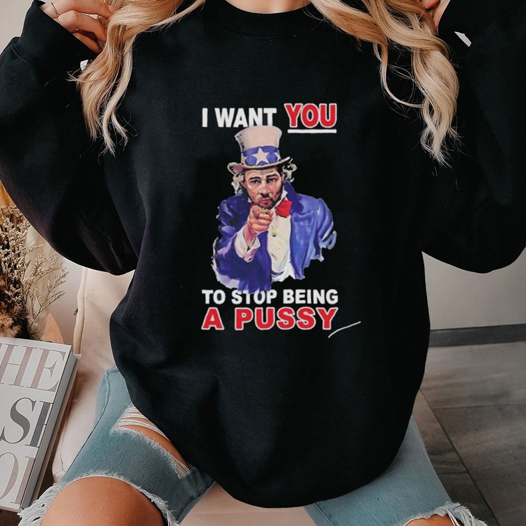 Sean Strickland I Want You To Stop Being A Pussy Tee Hoodie