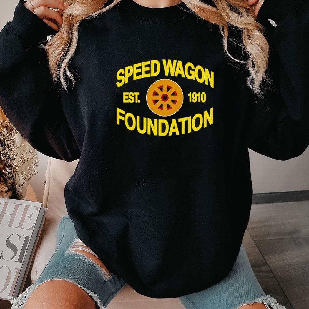 Speed Wagon Foundation Est 1910 Shirt Hoodie