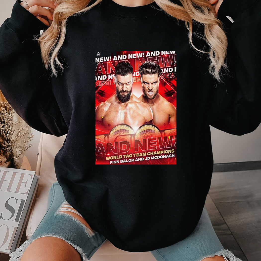 Wwe 2024 Finn Balor And Jd Mcdonagh And New World Tag Team Champions Shirt Hoodie