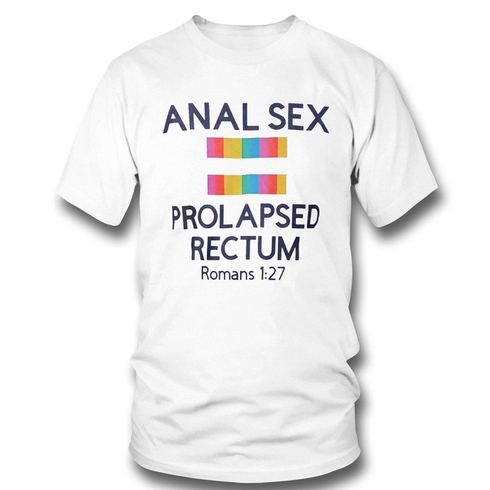 Anal Sex Prolapsed Rectum Romans 1 27 Shirt Hoodie