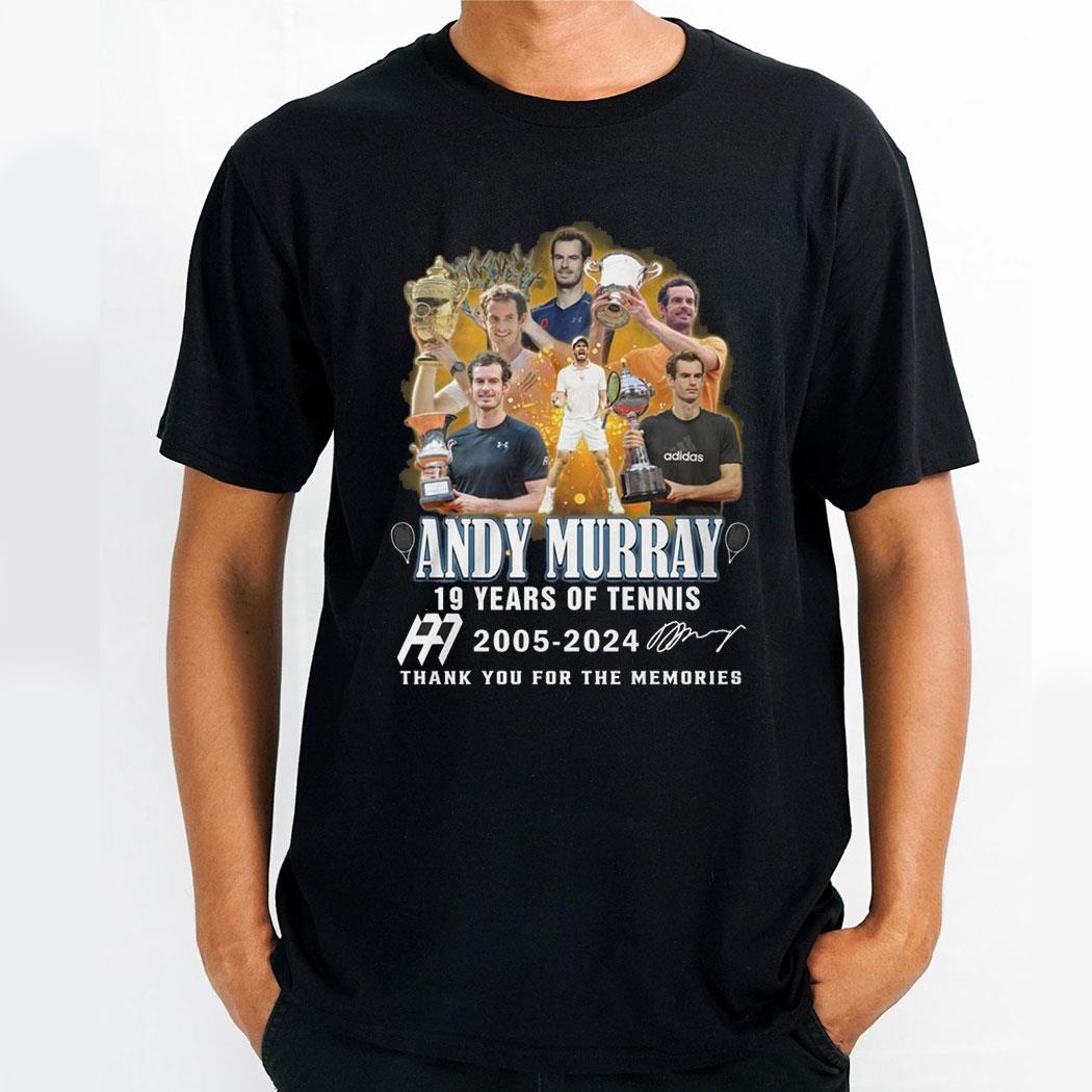 Andy Murray 19 Years Of 2005 2024 Thank You For The Memories Shirt