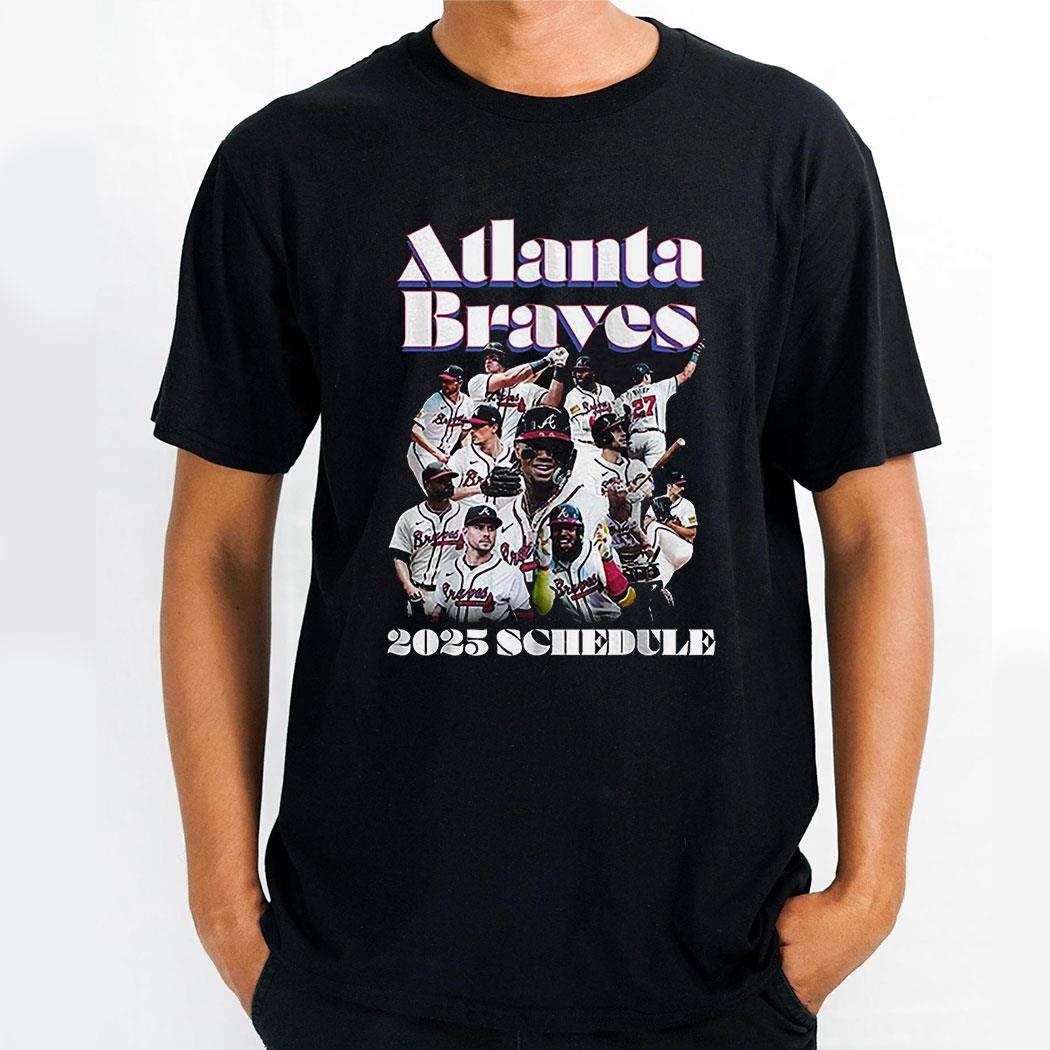 Atlanta Braves Schedule 2025 Shirt Hoodie