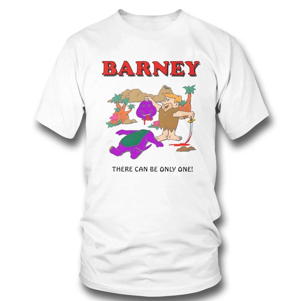Barney There Can Be Only One Shirt