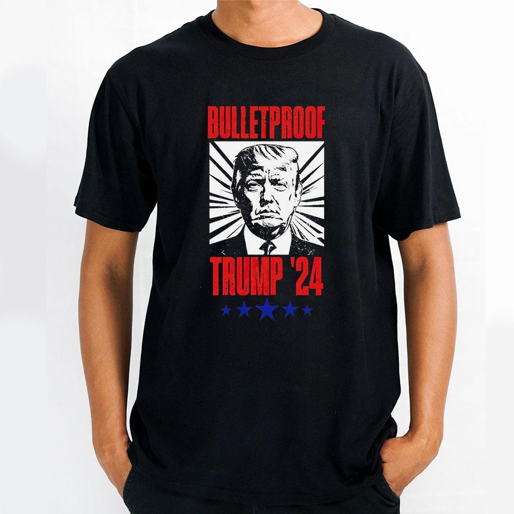 Bullet Proof Trump 24 Shirt Hoodie