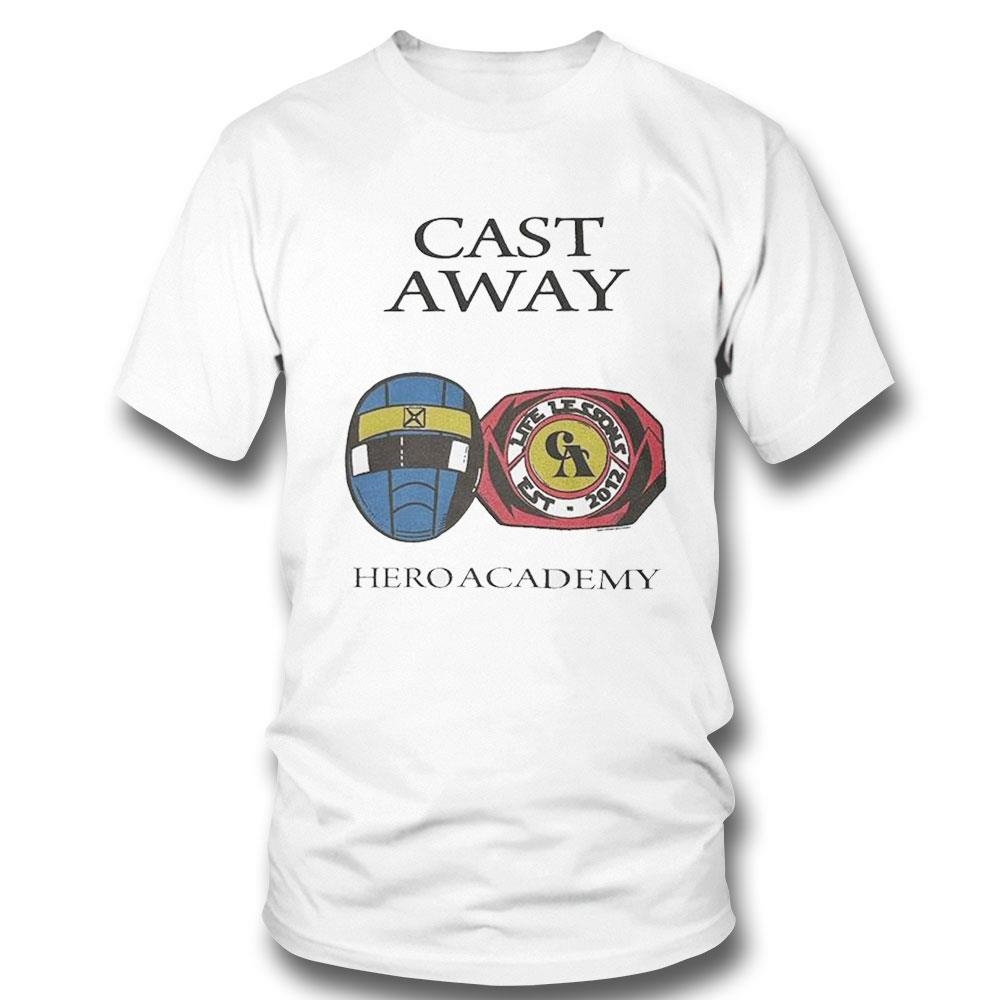 Cast Away Hero Academy Shirt Hoodie