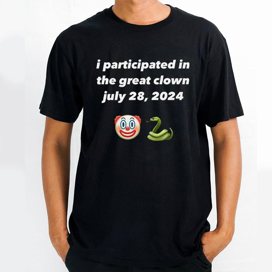 Clown And Snake Emoji I Participated In The Great Clown July 28 2024 Shirt