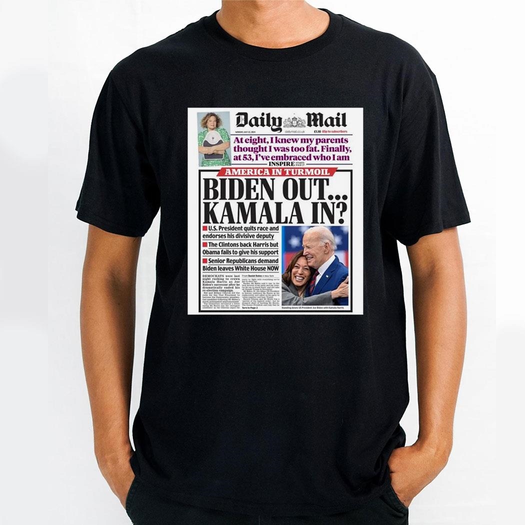 Daily Mail Joe Biden Out Kamala Harris In 2024 Shirt