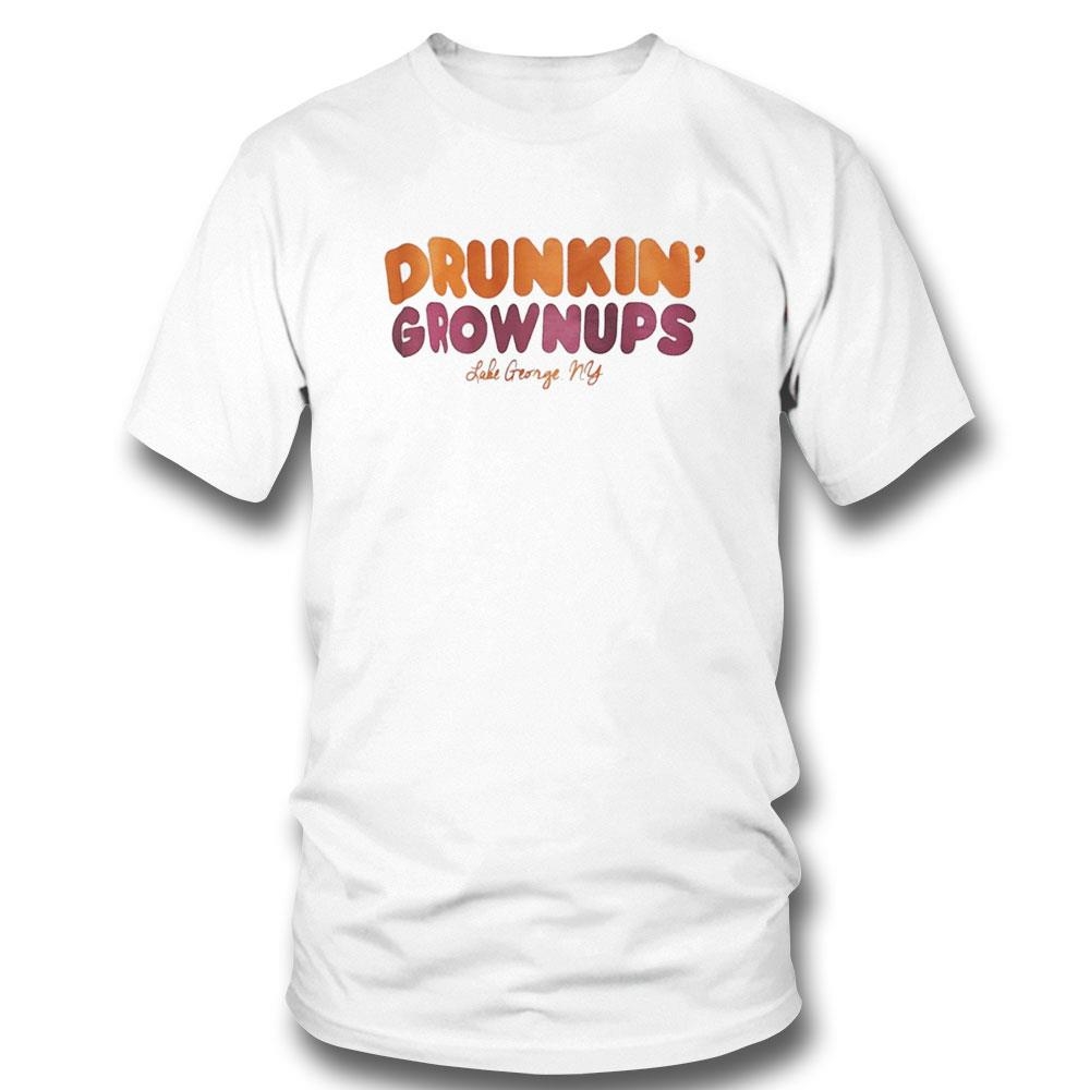 Drunkin Grownups Lake George Ny Shirt Hoodie