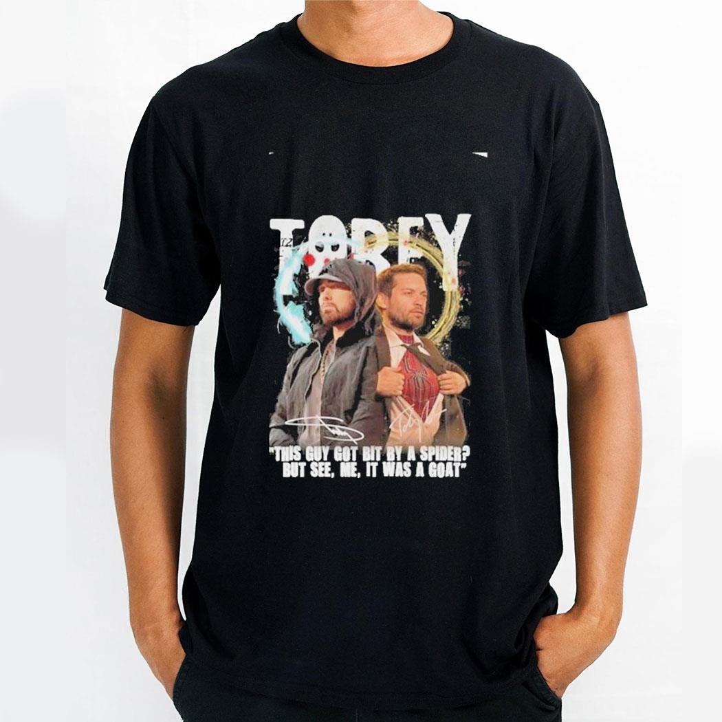 Eminem Tobey This Guy Got Bit By A Spider But It Was A Goat Shirt Hoodie