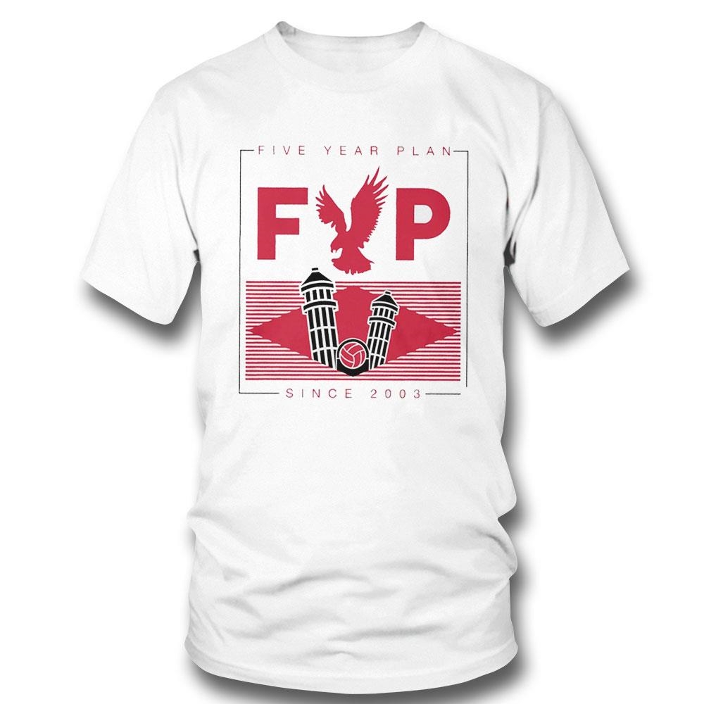 Five Year Plan Fvp 2003 Shirt Hoodie