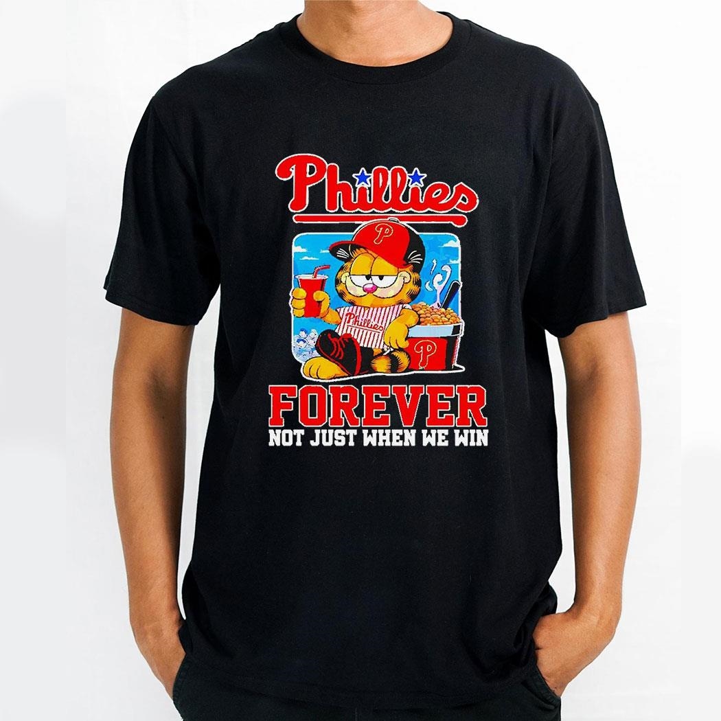 Garfield Cat Phillies Forever Not When Win Shirt