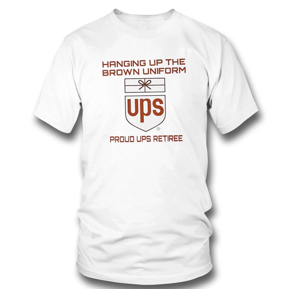 Hanging Up The Brown Uniform Proud Ups Retiree Shirt Hoodie