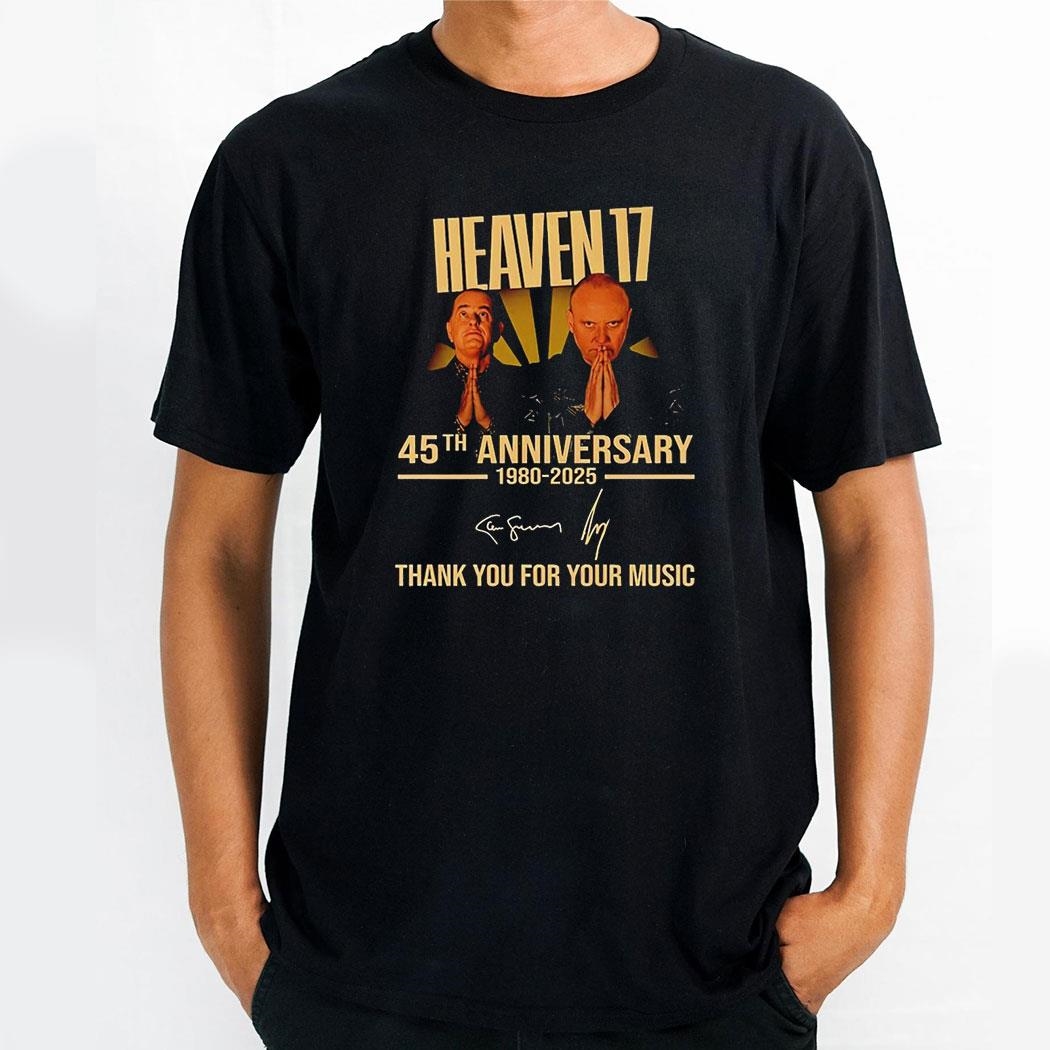 Heaven 17 45th Anniversary 1980 2025 Thank You For Memories Signatures Shirt