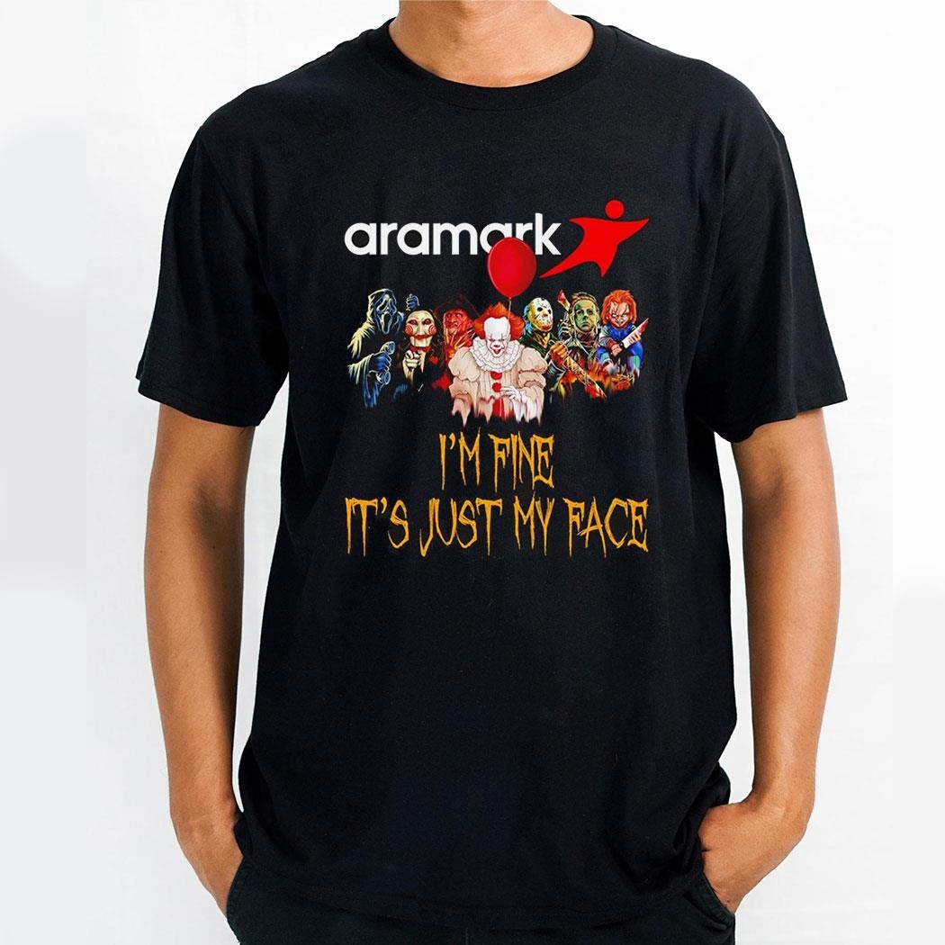Horror Movie Characters Im Fine Its Just My Face Aramark Halloween 2024 Shirt