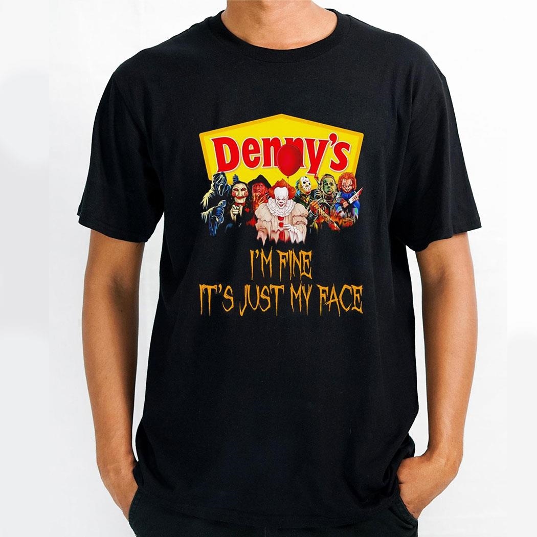 Horror Movie Characters Im Fine Its Just My Face Dennys Halloween 2024 Shirt