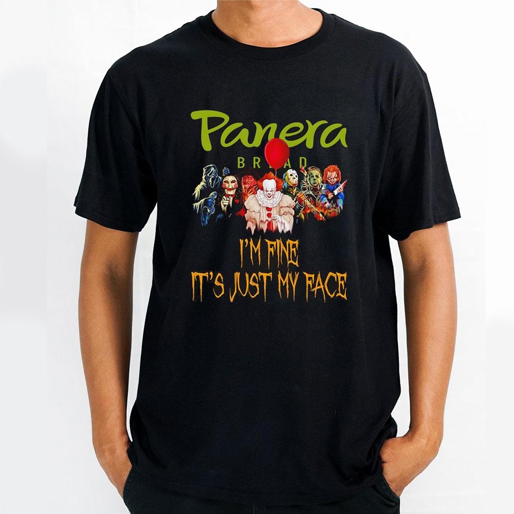 Horror Movie Characters Im Fine Its Just My Face Panera Bread Halloween 2024 Shirt