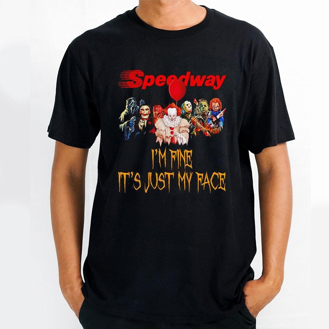 Horror Movie Characters Im Fine Its Just My Face Speedway Halloween 2024 Shirt