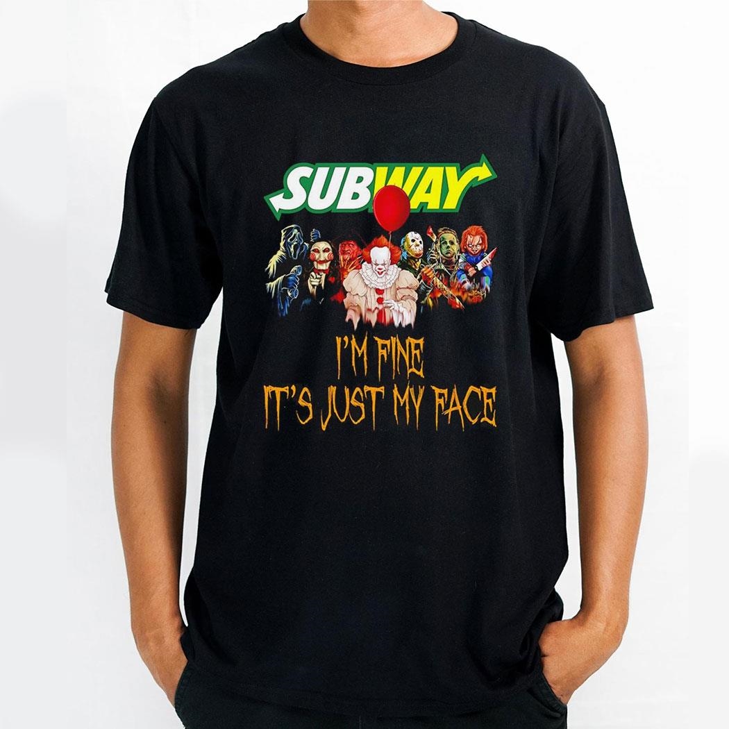 Horror Movie Characters Im Fine Its Just My Face Subway Halloween 2024 Shirt