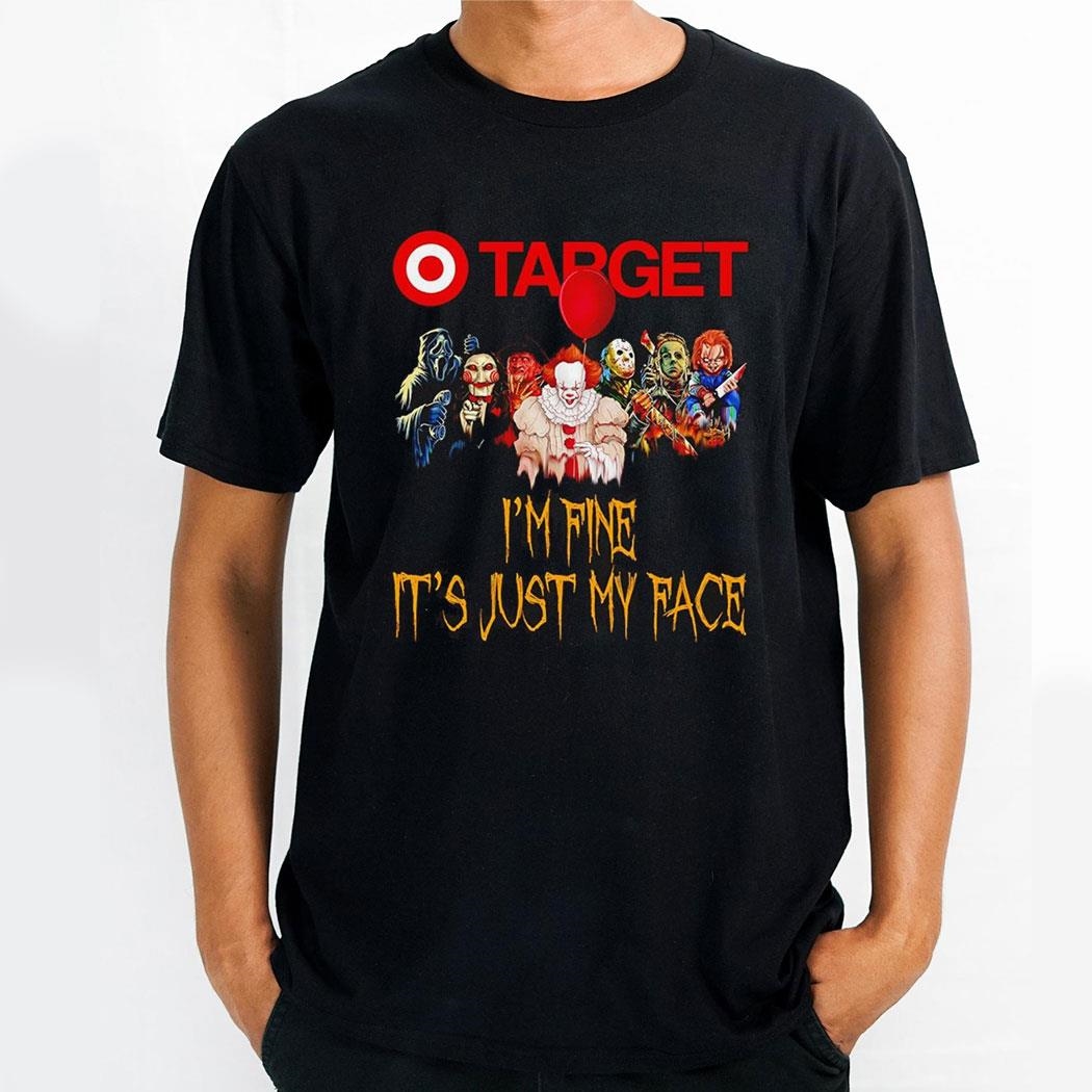 Horror Movie Characters Im Fine Its Just My Face Tj Maxx Halloween 2024 Shirt