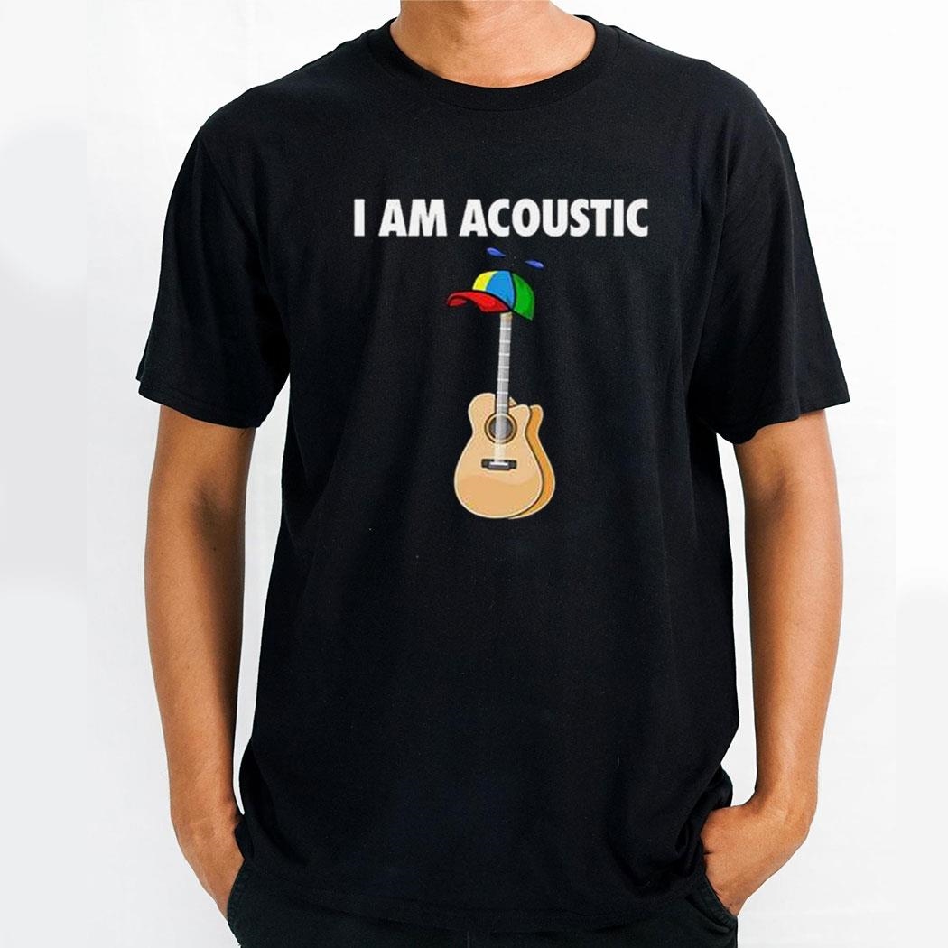I Am Acoustic Guitar Shirt Hoodie