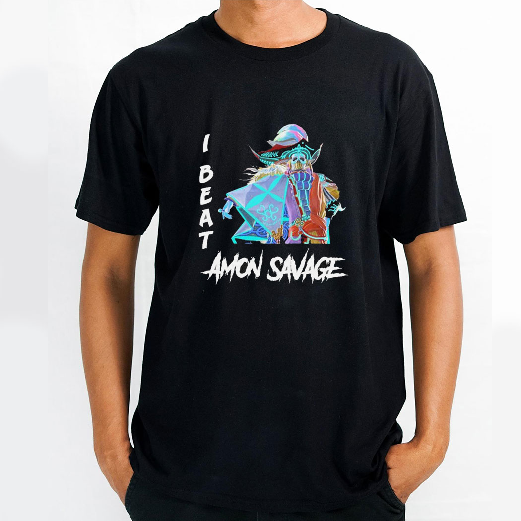 I Beat Amon Savage Shirt Hoodie