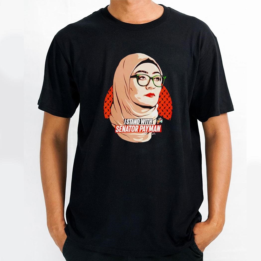 I Stand With Senator Payman Shirt Hoodie