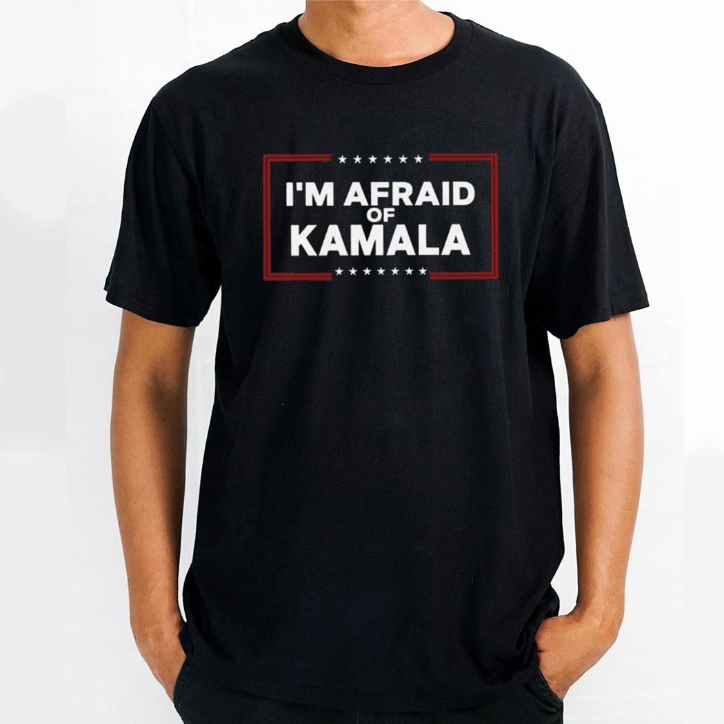 Im Afraid Of Kamala Shirt