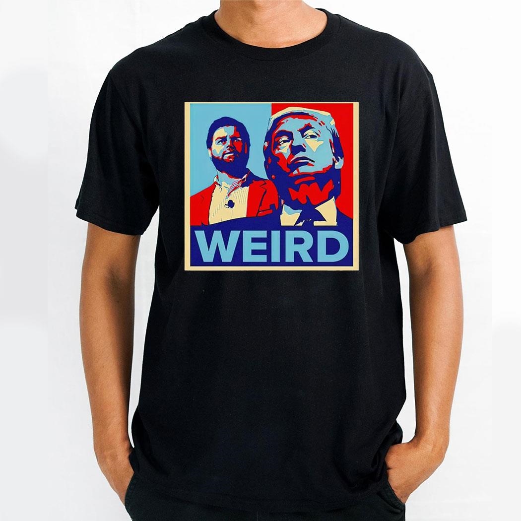 Jd Vance Trump Weird Hope Shirt