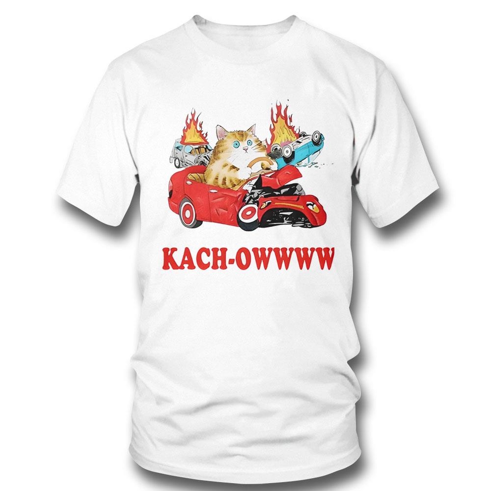 Kach Owwww Cat Shirt Hoodie