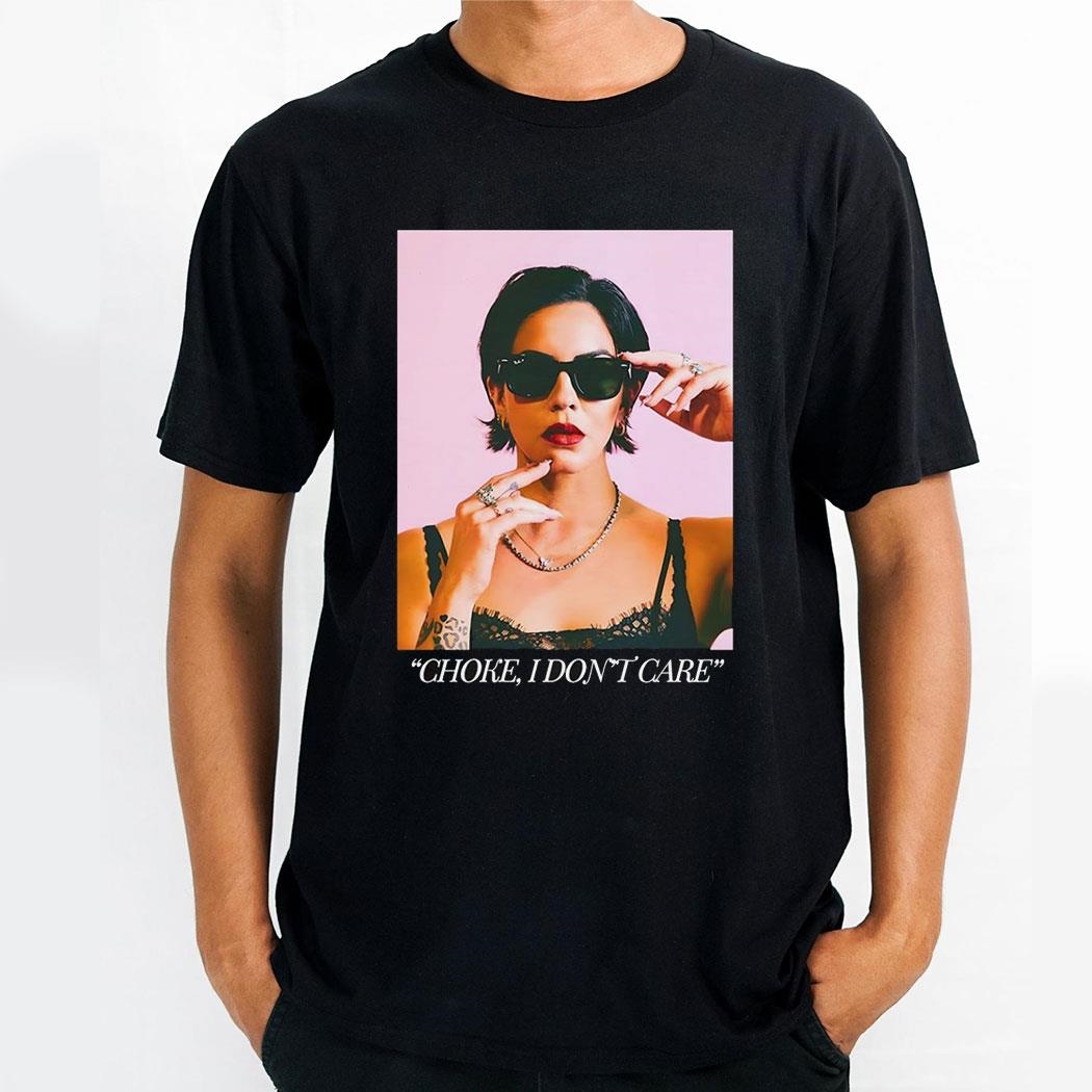 Katie Maloney Choke I Dont Care Shirt