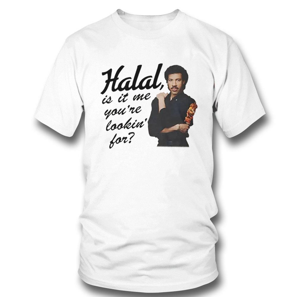 Lionel Richie Halal Is It Me Youre Lookin For Shirt