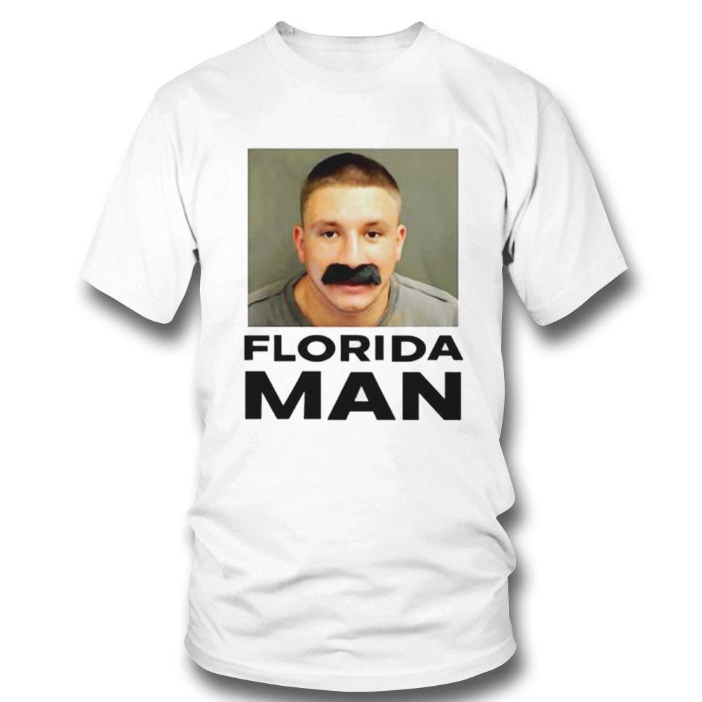 Mugshot Florida Man Meme Shirt Hoodie